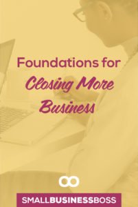 When you run your own business building skills is part of the game, and one of the harder skills to master is the art of closing more business. No matter if you like it or not, closing is something you have to do to keep building your business. *Pin this post to learn the fundamentals you need to master to close more business.*