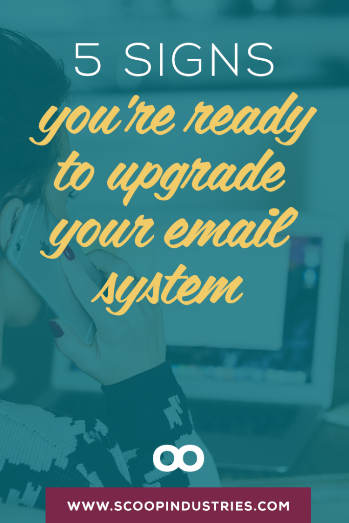 5 Signs You're Ready to Upgrade Your Email System