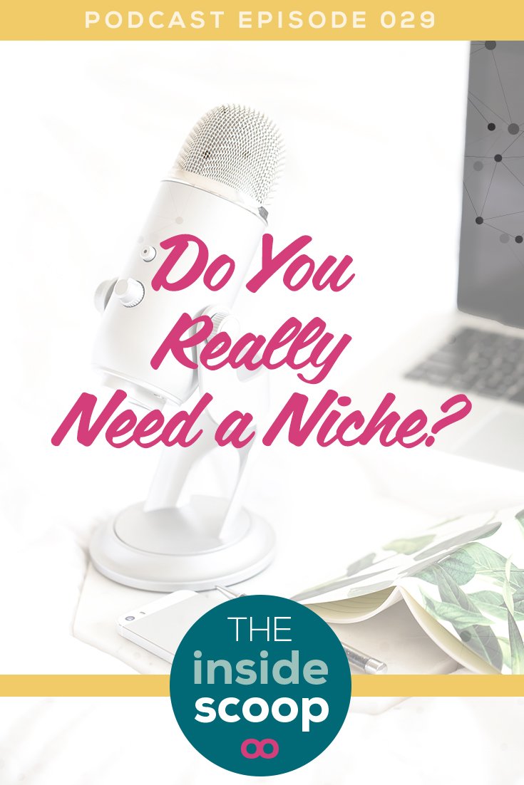 Pin this + find out if all the hype of picking a niche for your business is real. It can be hard to know if you’ve niched too far or not enough, or even how soon you should be choosing a niche. This episode of The Inside Scoop gives you the 411 on niching, including the balance between finding your niche and taking it too far.