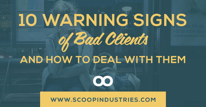 When you work with clients - at what point do the negatives about a client start to outweigh the positives? The secret is finding ways to eliminate the opportunities for these bad client situations to happen as much as possible. Read on to learn 10 warning signs of a “bad” client and how to deal with them.